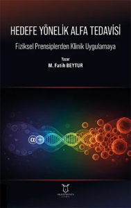 Hedefe Yönelik Alfa Tedavisi Fiziksel Prensiplerden Klinik Uygulamaya