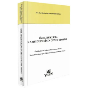 Özel Hukukta Kamu Düzeninin Genel Teorisi