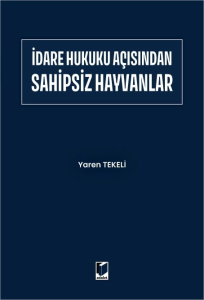 İdare Hukuku Açısından Sahipsiz Hayvanlar