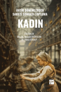 Antik Dönemlerden Sanayi Sonrası Topluma Kadın