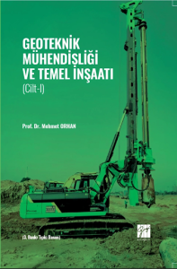 Geoteknik Mühendisliği ve Temel İnşaat (Cilt I)