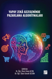 Yapay Zekâ Gezegeninde Pazarlama Algoritmaları