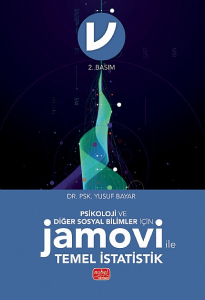 Psikoloji ve Diğer Sosyal Bilimler İçin Jamovi ile Temel İstatistik