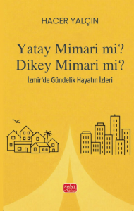 Yatay Mimari Mi? Dikey Mİmari Mi?