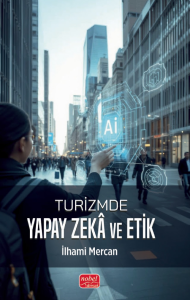 Turizmde Yapay Zekâ ve Etik