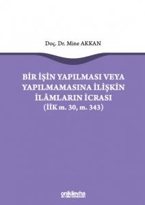 Bir İşin Yapılması veya Yapılmamasına İlişkin İlamların İcrası