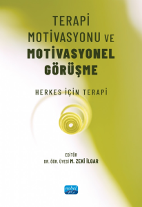 Terapi Motivasyonu ve Motivasyonel Görüşme