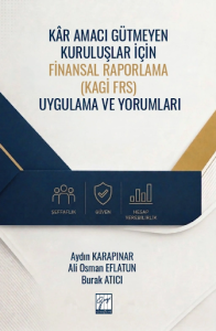 Kâr Amacı Gütmeyen Kuruluşlar İçin Finansal Raporlama (Kagi Frs) Uygulama ve Yorumları