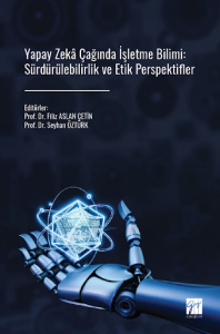 Yapay Zekâ Çağında İşletme Bilimi