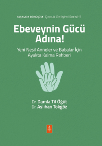 Ebeveynin Gücü Adına!
