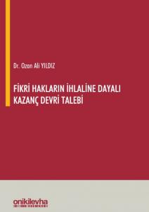 Fikri Hakların İhlaline Dayalı Kazanç Devri Talebi