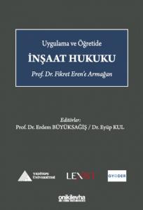 Uygulama ve Öğretide İnşaat Hukuku