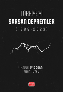 Türkiye’yi Sarsan Depremler (1988-2023)