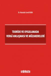 Teoride ve Uygulamada Vergi Anlaşması ve Müzakereleri