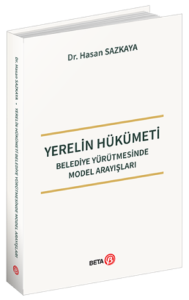 Yerelin Hükümeti Belediye Yürütmesinde Model Arayışları