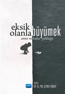 Eksik Olanla Büyümek