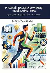 Proaktif Çalışma Davranışı ve Bir Araştırma