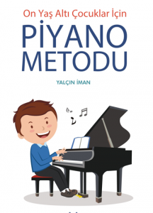 On Yaş Altı Çocuklar İçin Piyano Metodu