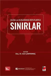 Ulusal ve Uluslararası Boyutlarıyla Sınırlar