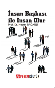 İnsan Başkası ile İnsan Olur