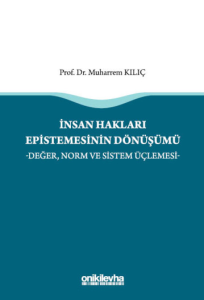 İnsan Hakları Epistemesinin Dönüşümü