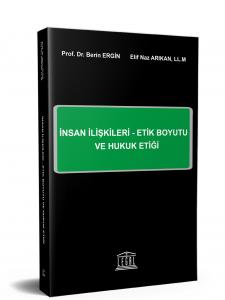 İnsan İlişkileri Etik Boyutu ve Hukuk Etiği