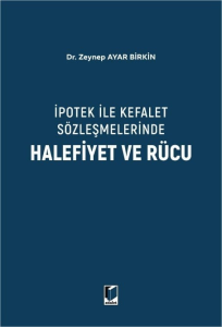 İpotek İle Kefalet Sözleşmelerinde Halefiyet ve Rücu