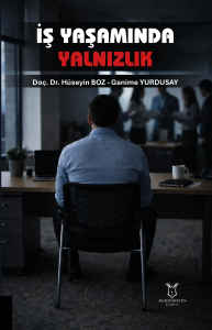 İş Yaşamında Yalnızlık