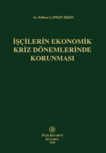 İşçilerin Ekonomik Kriz Dönemlerinde Korunması