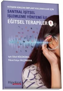 Santral İşitsel İşlemleme Yöntemi İle Eğitsel Terapiler 1