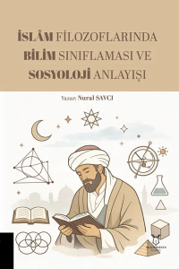 İslâm Filozoflarında Bilim Sınıflaması ve Sosyoloji Anlayışı