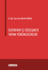 İşverenin İş Sözleşmesi Yapma Yükümlülükleri