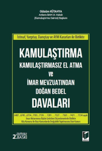 Kamulaştırma Kamulaştırmasız El Atma ve İmar Mevzuatından Doğan Bedel Davaları