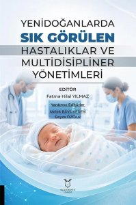 Yenidoğanlarda Sık Görülen Hastalıklar ve Multidisipliner Yönetimleri