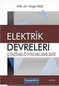 Elektrik Devreleri Çözümlü Problemler