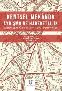 Kentsel Mekânda Ayrışma ve Hareketlilik