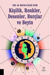 Kişilik, Renkler, Desenler, Burçlar ve Beyin