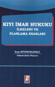 Kıyı İmar Hukuku İlkeleri ve Planlama Esasları