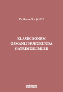 Klasik Dönem Osmanlı Hukukunda Gayrimüslimler