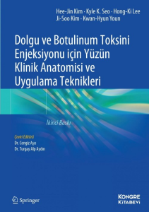 Dolgu ve Botulinum Toksini Enjeksiyonu İçin Yüzün Klinik Anatomisi ve Uygulama Teknikleri