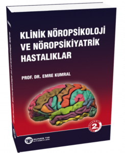 Klinik Nöropsikoloji ve Nöropsikiyatrik Hastalıklar