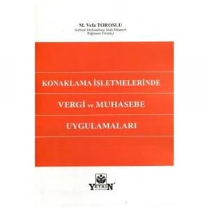 Konaklama İşletmelerinde Vergi ve Muhasebe Uygulamaları