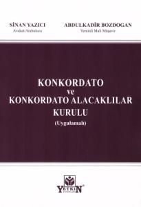 Konkordato ve Konkordato Alacaklılar Kurulu (Uygulamalı)