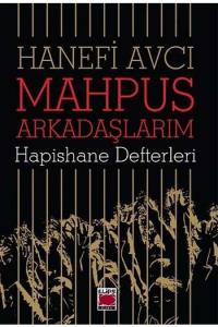 Mahpus Arkadaşlarım-Hapishane Defterleri