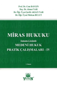 Medeni Hukuk Pratik Çalışmaları - IV (Miras Hukuku)