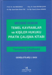Medeni Hukuk Temel Kavramlar ve Kişiler Hukuku Pratik Çalışma Kitabı