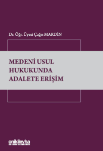Medeni Usul Hukukunda Adalete Erişim