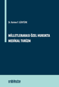 Milletlerarası Özel Hukukta Medikal Turizm