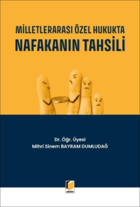 Milletlerarası Özel Hukukta Nafakanın Tahsili