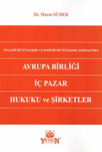 Avrupa Birliği İç Pazar Hukuku ve Şirketler